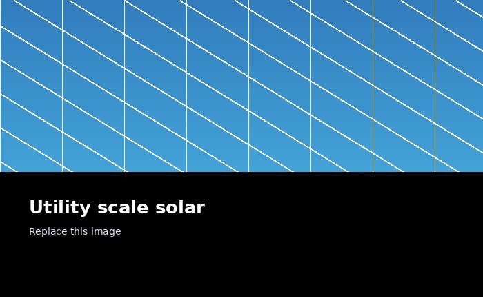 Utility scale solar placeholder